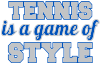 Tennis Slogan