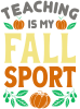 Teaching is my Fall Sport