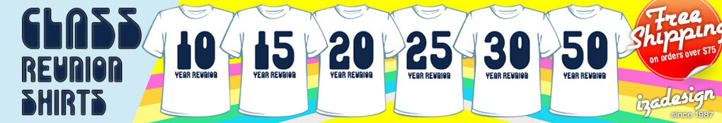 IZA Design Custom Class Reunion T Shirts