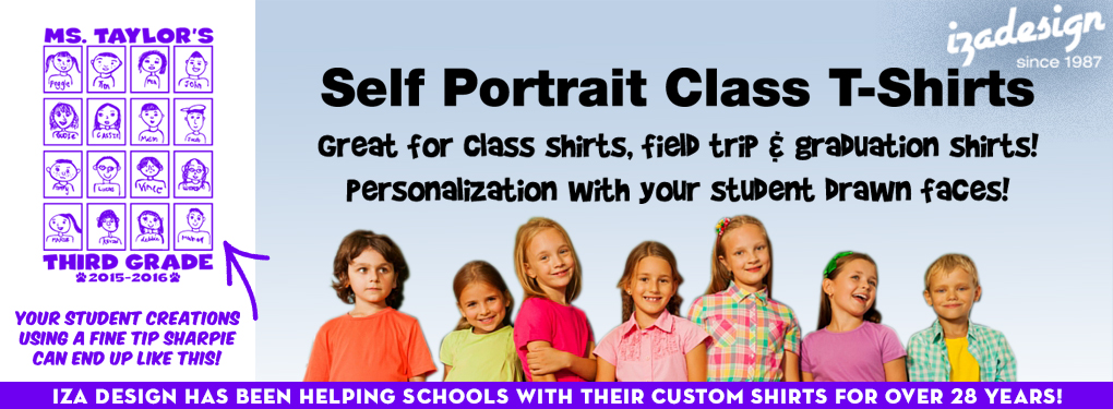 IZA Design Custom Self Portrait Shirts - Great for Class Shirts