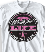 Breast Cancer T Shirt - Walk For Life desn-799w1