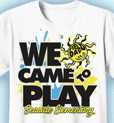Field Day Shirt Designs - We Came To Play - cool-531w1