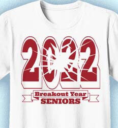 Senior Class T Shirt Design - Breakout Year - idea-474b1