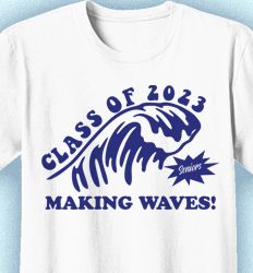 Senior Class T Shirt Design - Making Waves - idea-572m1