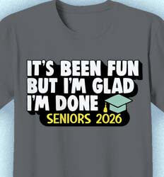 Senior Class T Shirt Design - Been Fun Slogan - idea-779b1