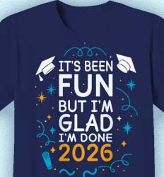 Senior Class T Shirt Design - Been Fun Slogan - idea-781b1